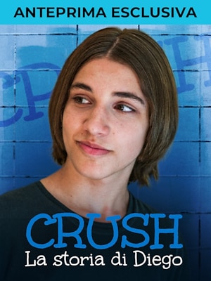 Crush - La storia di Diego - RaiPlay