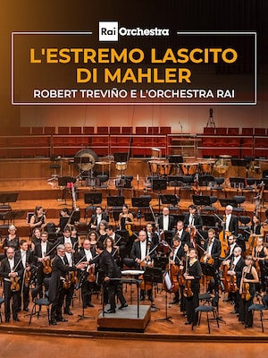 L'estremo lascito di Mahler per Robert Trevino e l'Orchestra Rai - RaiPlay