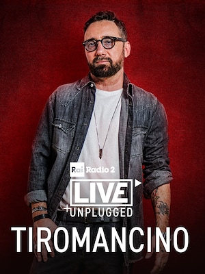 Radio2 Live Unplugged con Tiromancino - RaiPlay
